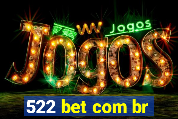 522 bet com br